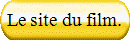 Le site du film.